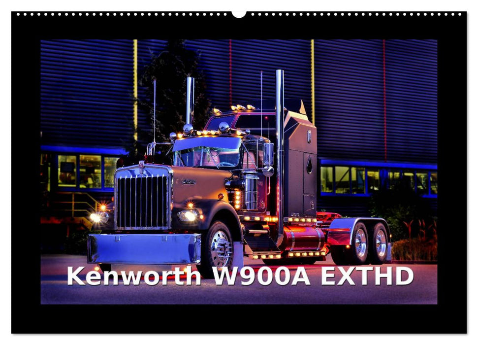 Kenworth W900A EXTHD (CALVENDO Wandkalender 2024)