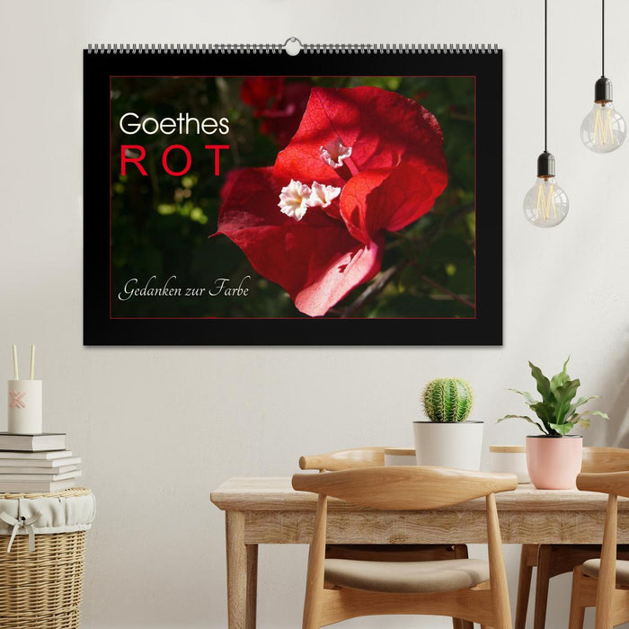 Goethes Rot. Gedanken zur Farbe (CALVENDO Wandkalender 2024)