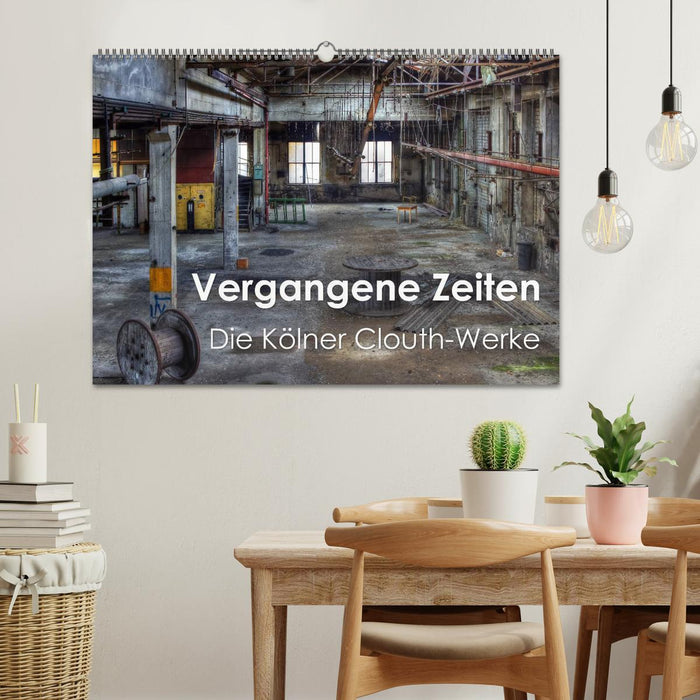 Temps passés – The Cologne Clouth-Werke (calendrier mural CALVENDO 2024) 