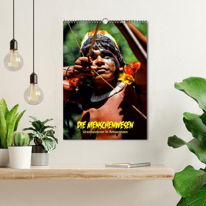 DIE MENSCHENWESEN - Ureinwohner in Amazonien (CALVENDO Wandkalender 2024)
