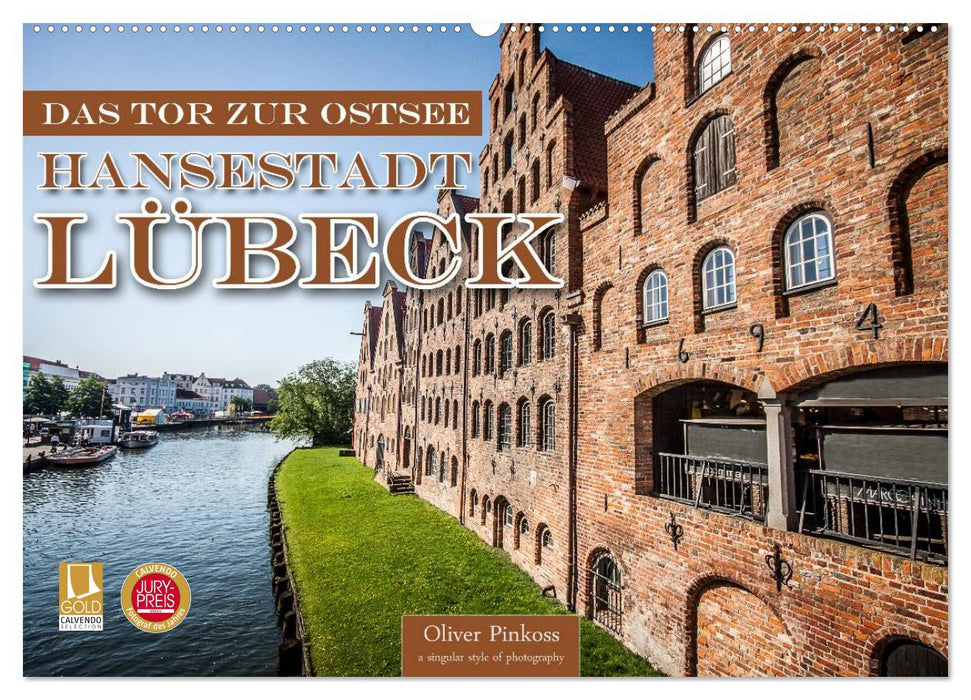 Lübeck - Das Tor zur Ostsee (CALVENDO Wandkalender 2024)