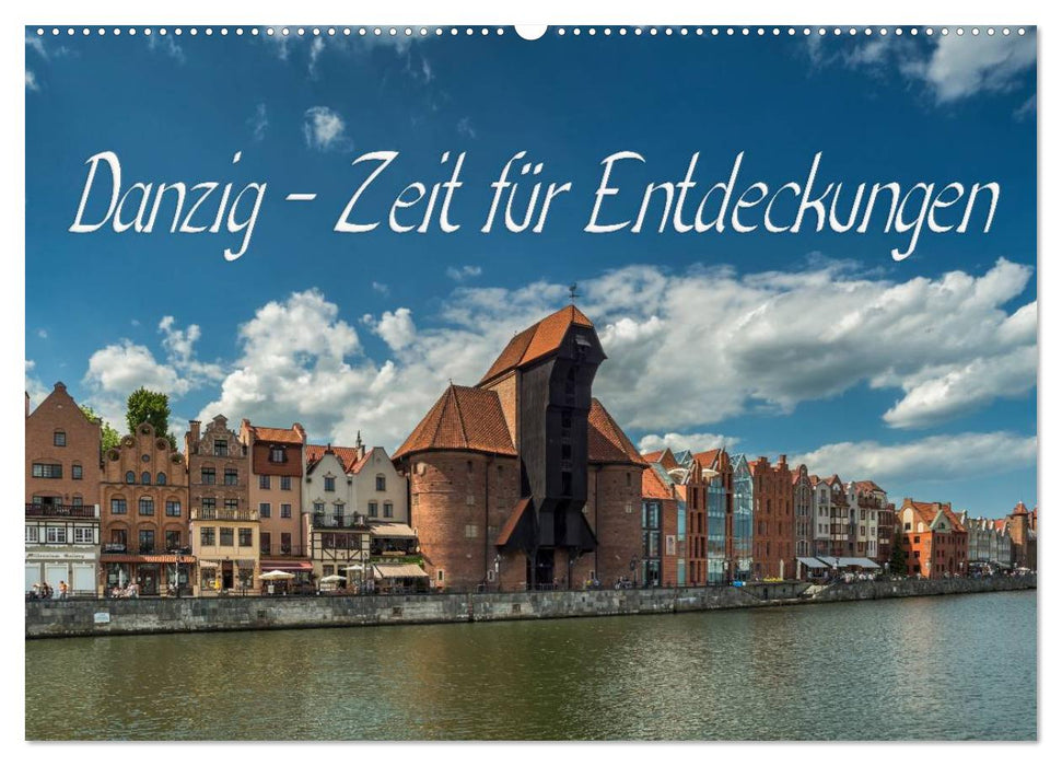 Gdansk - time for discoveries (CALVENDO wall calendar 2024) 