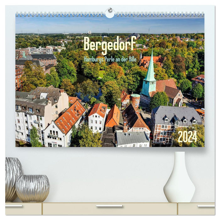 Bergedorf Hamburgs Perle an der Bille (CALVENDO Premium Wandkalender 2024)