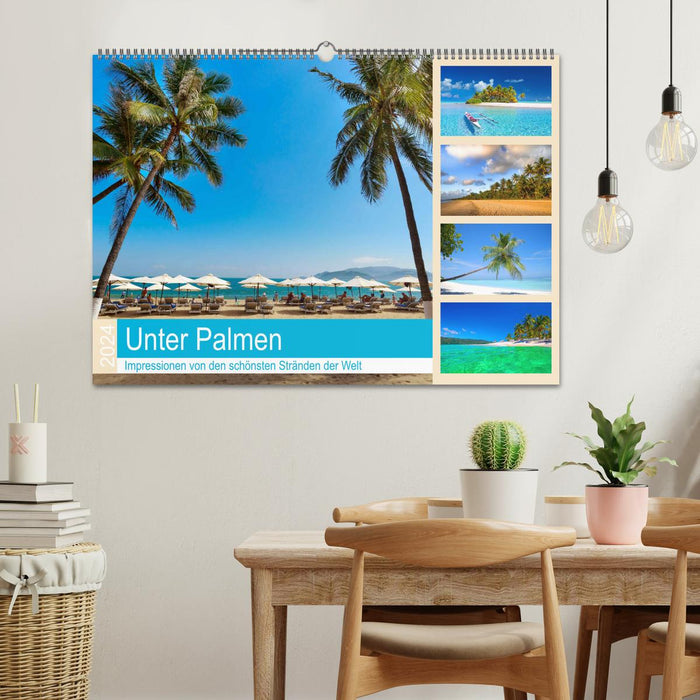 Unter Palmen 2024. Impressionen von den schönsten Stränden der Welt (CALVENDO Wandkalender 2024)