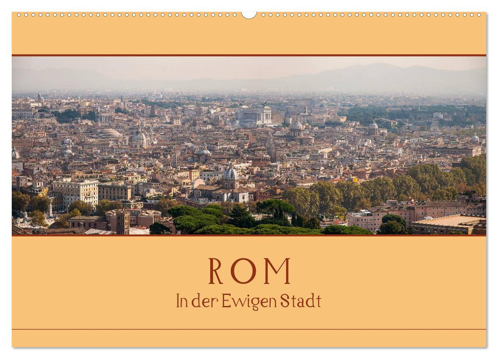 Rome - In the Eternal City (CALVENDO wall calendar 2024) 