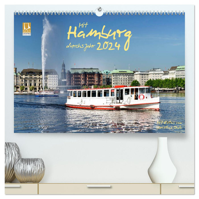 With Hamburg through the year 2024 (CALVENDO Premium Wall Calendar 2024) 