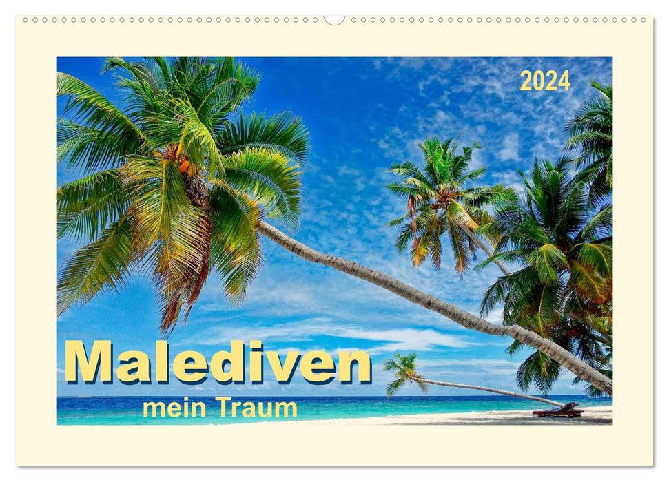 Maldives - mon rêve (calendrier mural CALVENDO 2024) 