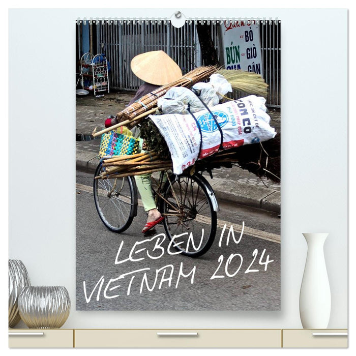 Leben in Vietnam 2024 (CALVENDO Premium Wandkalender 2024)
