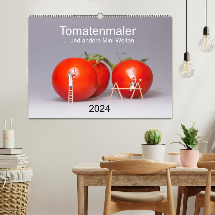 Tomato painter ... and other mini worlds (CALVENDO wall calendar 2024) 