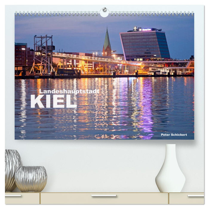 Capitale du Land Kiel (Calendrier mural CALVENDO Premium 2024) 