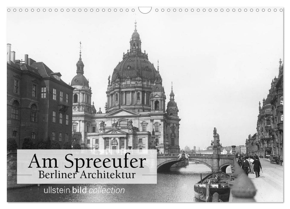 Am Spreeufer - Berliner Architektur (CALVENDO Wandkalender 2024)