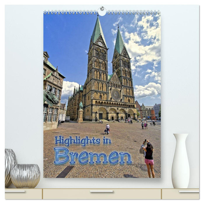 Highlights in Bremen (CALVENDO Premium Wall Calendar 2024) 