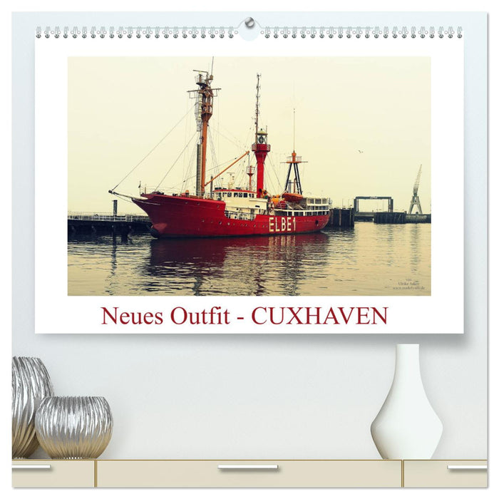 Neues Outfit - CUXHAVEN (CALVENDO Premium Wandkalender 2024)