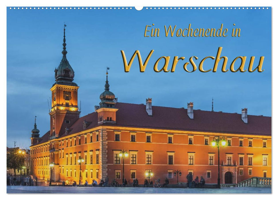 Ein Wochenende in Warschau (CALVENDO Wandkalender 2024)