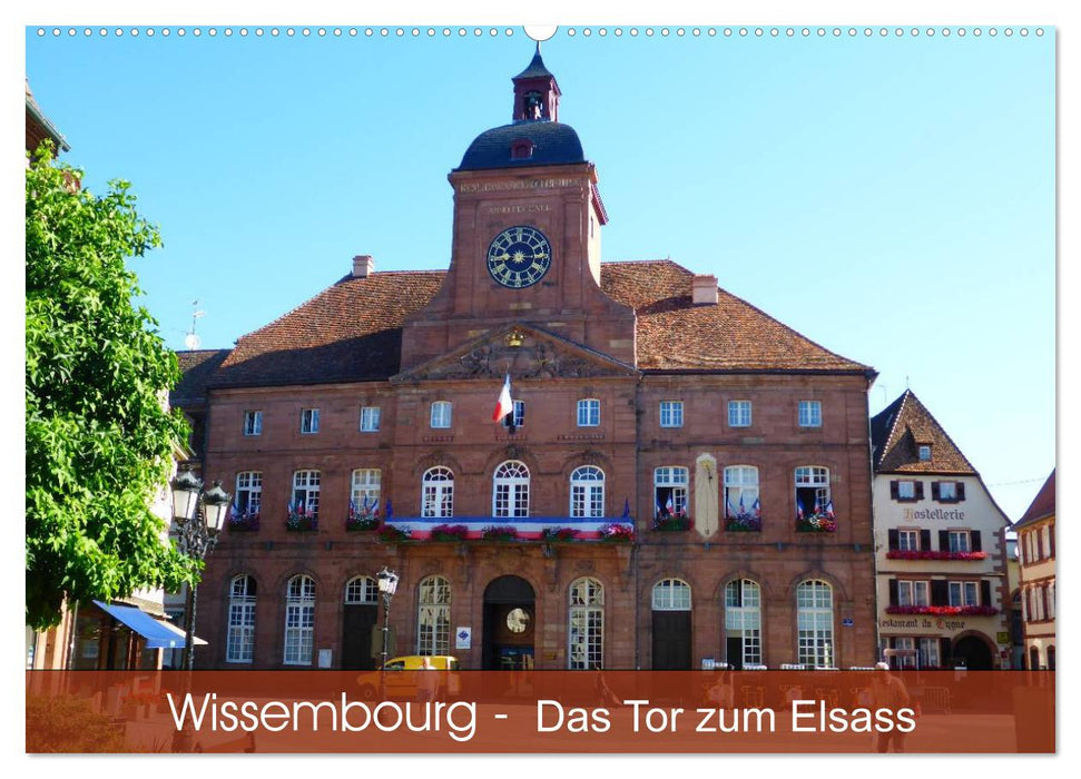 Wissembourg - Tor zum Elsass (CALVENDO Wandkalender 2024)