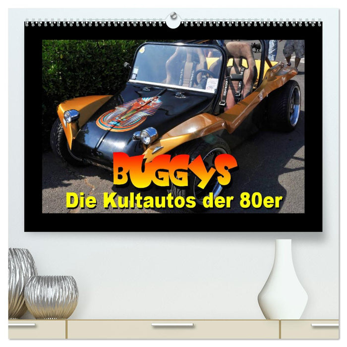 Buggies - les voitures cultes des années 80 (Calendrier mural CALVENDO Premium 2024) 