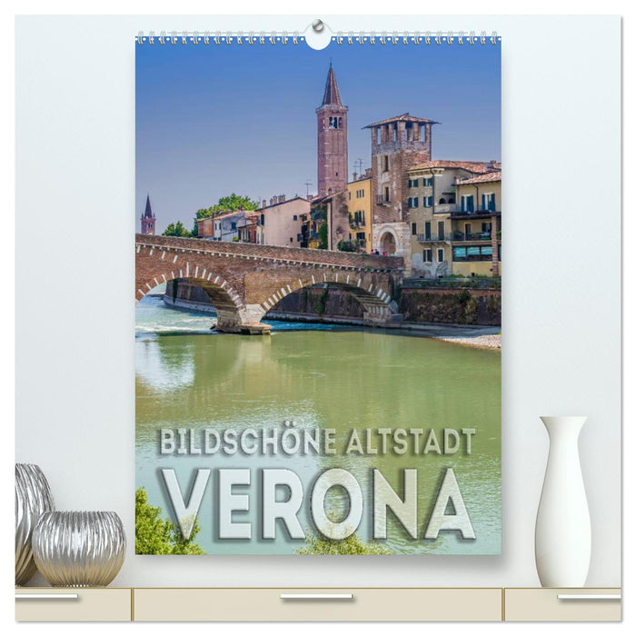 VERONA Beautiful Old Town (CALVENDO Premium Wall Calendar 2024) 