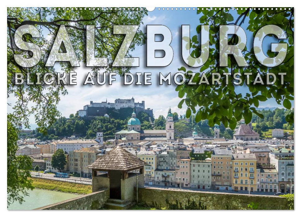 SALZBOURG Vues de la ville de Mozart (calendrier mural CALVENDO 2024) 