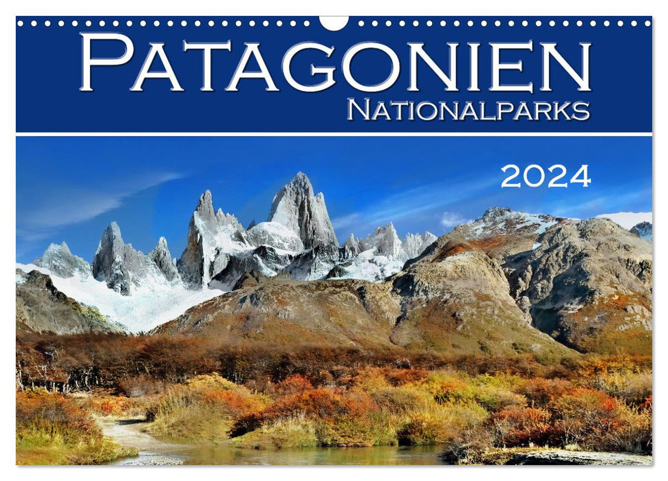 Parcs nationaux de Patagonie (Calendrier mural CALVENDO 2024) 