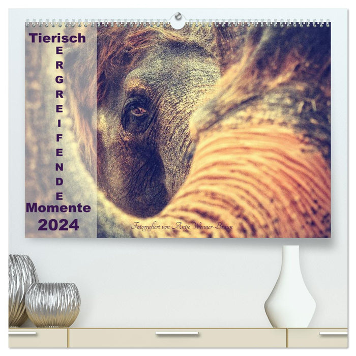 Tierisch ERGREIFENDE Momente 2024 (CALVENDO Premium Wandkalender 2024)