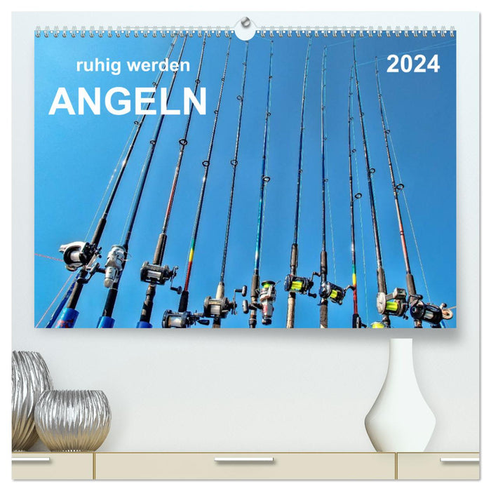 Ruhig werden - Angeln (CALVENDO Premium Wandkalender 2024)