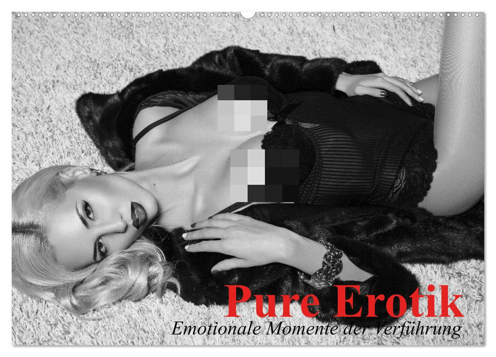Pure Erotik. Emotionale Momente der Verführung (CALVENDO Wandkalender 2024)