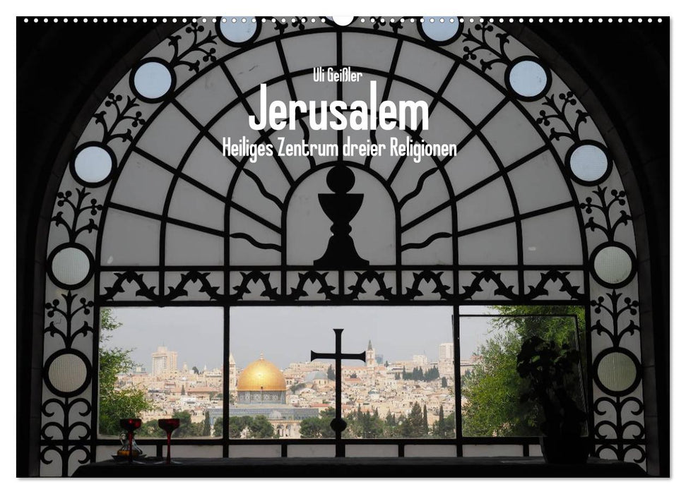 Jérusalem – Centre sacré des trois religions (Calendrier mural CALVENDO 2024) 