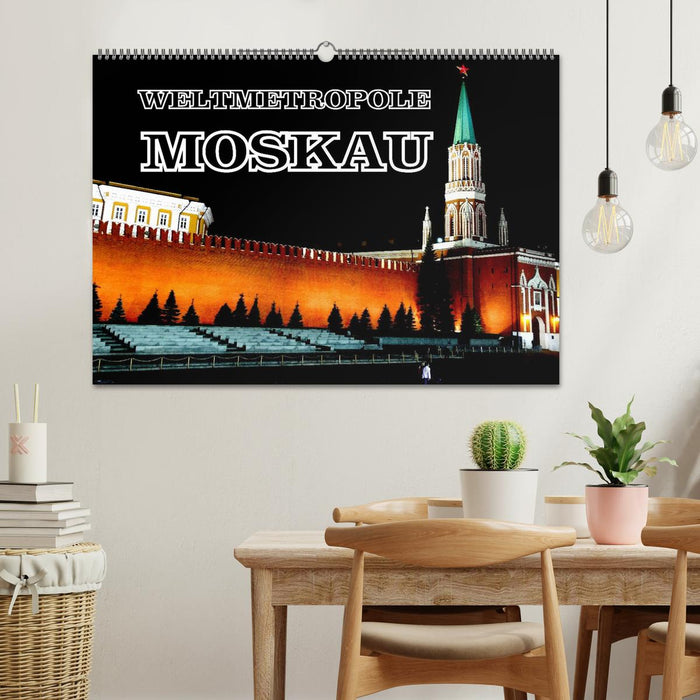 Weltmetropole Moskau (CALVENDO Wandkalender 2024)