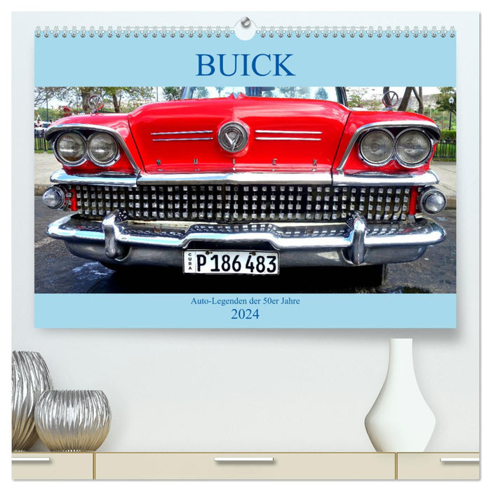 BUICK - Auto-Legenden der 50er Jahre (CALVENDO Premium Wandkalender 2024)