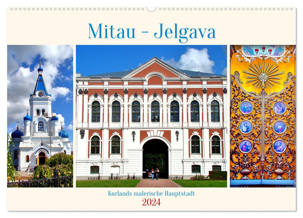 Mitau-Jelgava - La capitale pittoresque de la Courlande (Calendrier mural CALVENDO 2024) 