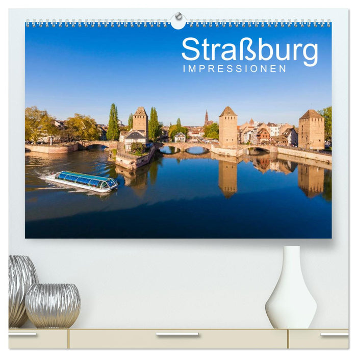 Impressions de Strasbourg (Calendrier mural CALVENDO Premium 2024) 