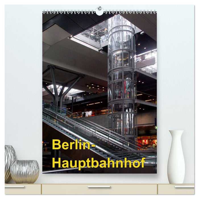 Hauptbahnhof Berlin (CALVENDO Premium Wandkalender 2024)