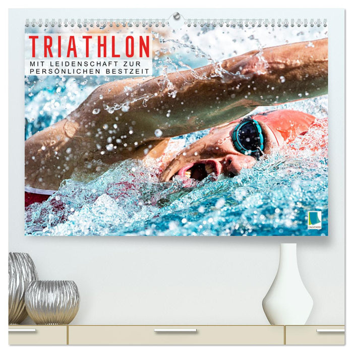 Triathlon: Mit Leidenschaft zur persönlichen Bestzeit (CALVENDO Premium Wandkalender 2024)