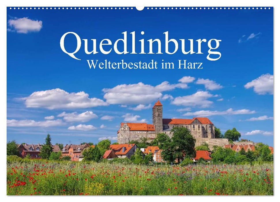 Quedlinburg - Ville du patrimoine mondial dans le Harz (Calendrier mural CALVENDO 2024) 