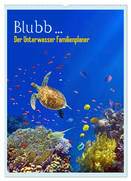 Blubb ... Der Unterwasser Familienplaner (CALVENDO Wandkalender 2024)
