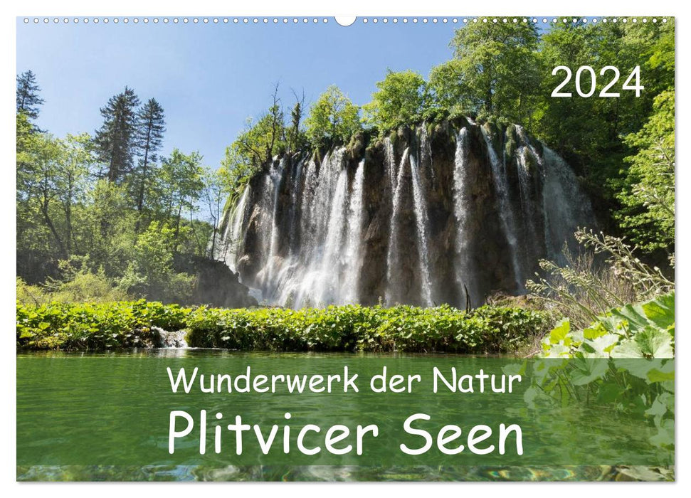 Wunderwerk der Natur: Plitvicer Seen (CALVENDO Wandkalender 2024)