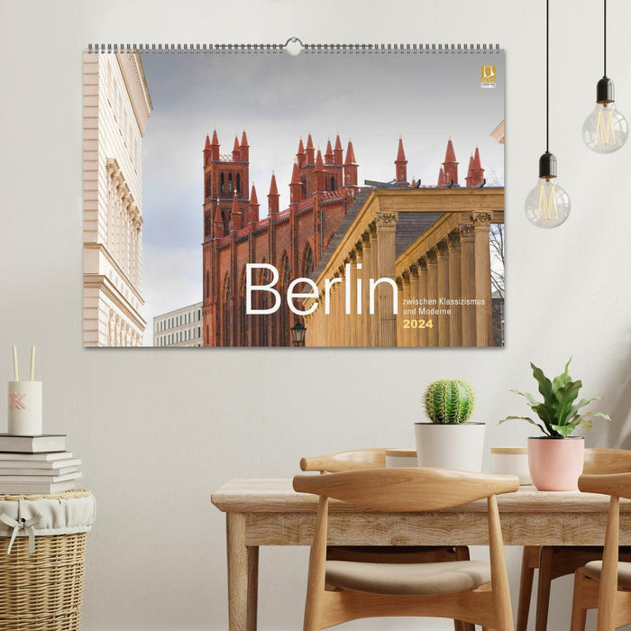 Berlin between classicism and modernity 2024 (CALVENDO wall calendar 2024) 