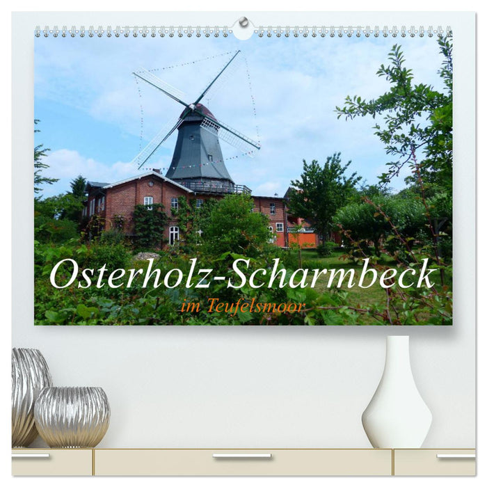 Osterholz-Scharmbeck à Teufelsmoor (Calvendo Premium Calendrier mural 2024) 