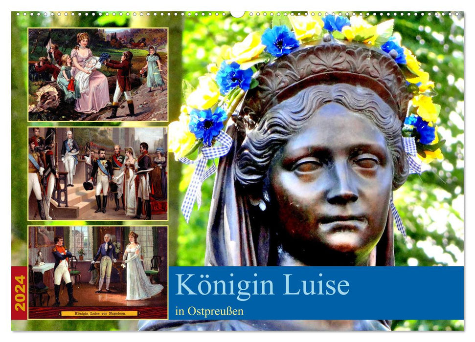 Königin Luise in Ostpreußen (CALVENDO Wandkalender 2024)
