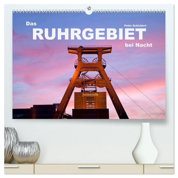 Das Ruhrgebiet bei Nacht (CALVENDO Premium Wandkalender 2024)