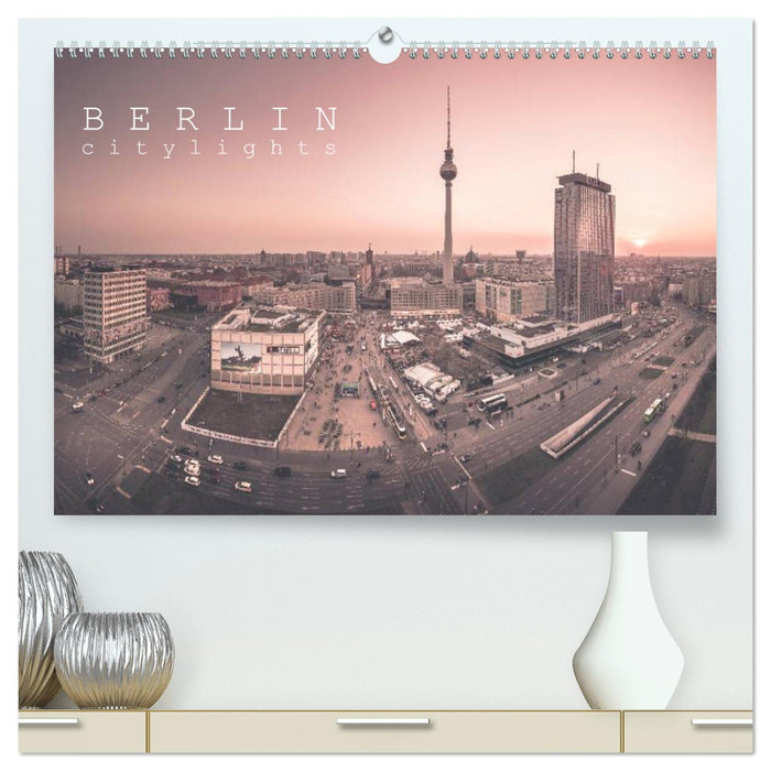 Lumières de la ville de Berlin (Calvendo Premium Calendrier mural 2024) 
