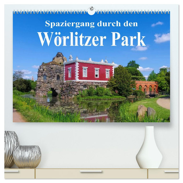 Walk through Wörlitzer Park (CALVENDO Premium Wall Calendar 2024) 