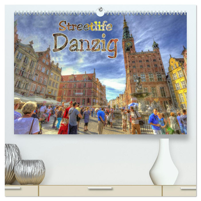 Streetlife Gdansk (Calvendo Premium Calendrier mural 2024) 