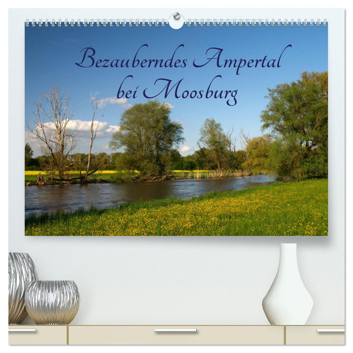 Enchanting Ampertal near Moosburg (CALVENDO Premium Wall Calendar 2024) 