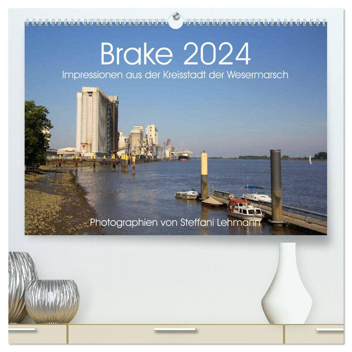 Brake 2024. Impressions de la ville de district de Wesermarsch (Calendrier mural CALVENDO Premium 2024) 