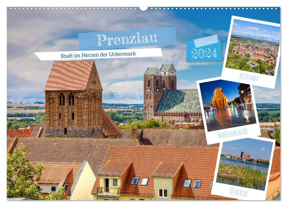 Prenzlau - Stadt im Herzen der Uckermark (CALVENDO Wandkalender 2024)