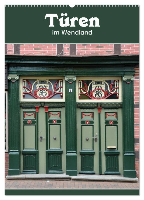 Türen im Wendland (CALVENDO Wandkalender 2024)
