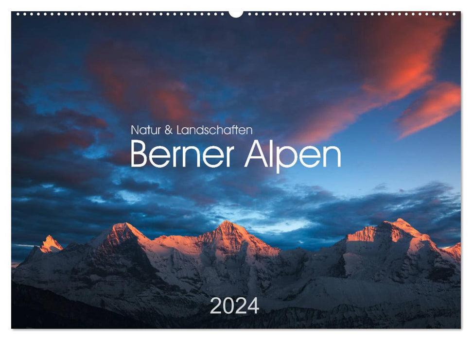 BERNESE ALPS - Nature and landscapes (CALVENDO wall calendar 2024) 