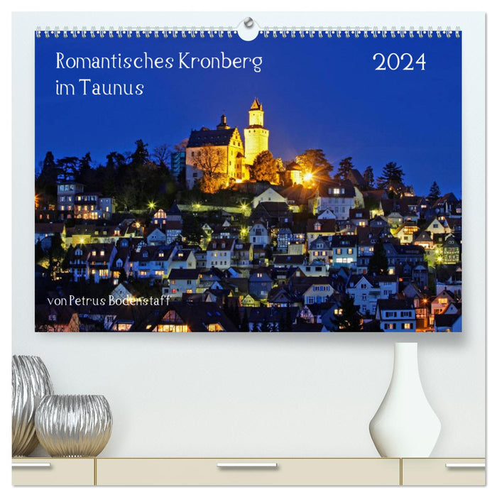 Romantic Kronberg in the Taunus (CALVENDO Premium Wall Calendar 2024) 