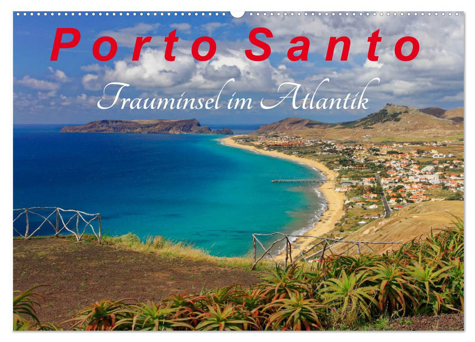 Porto Santo Trauminsel im Atlantik (CALVENDO Wandkalender 2024)